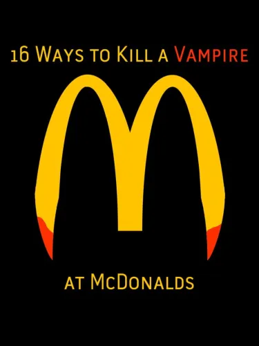 Portada de 16 Ways to Kill a Vampire at McDonalds