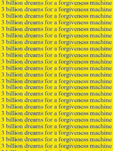 Portada de 3 Billion Dreams for a Forgiveness Machine