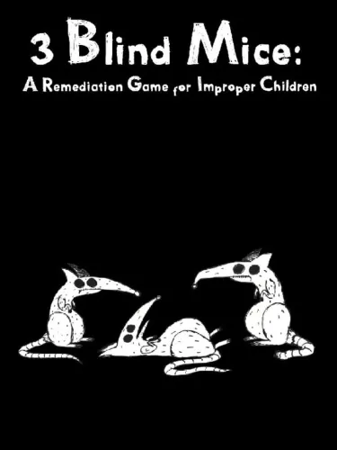 Portada de 3 Blind Mice: A Remediation Game For Improper Children