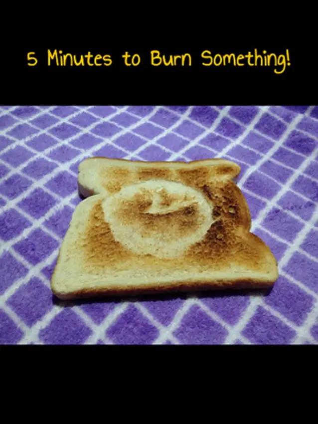 5 Minutes to Burn Something!