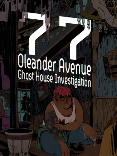 Portada de 77 Oleander Avenue Ghost House Investigation