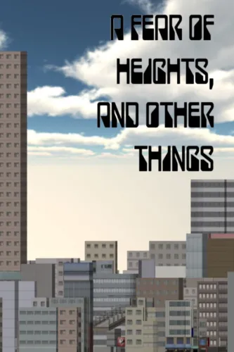 Portada de A Fear of Heights, and Other Things