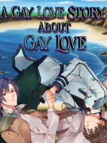 Portada de A Gay Love Story About Gay Love