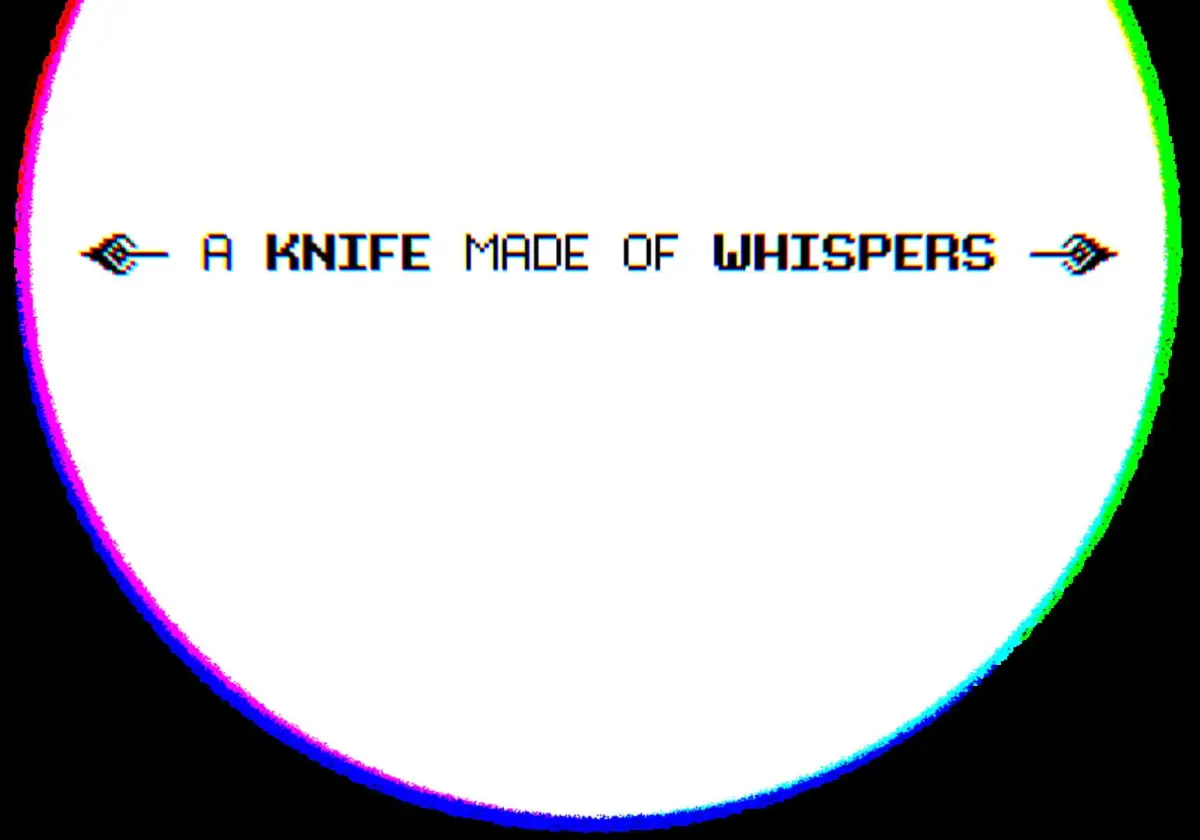 A Knife Made of Whispers
