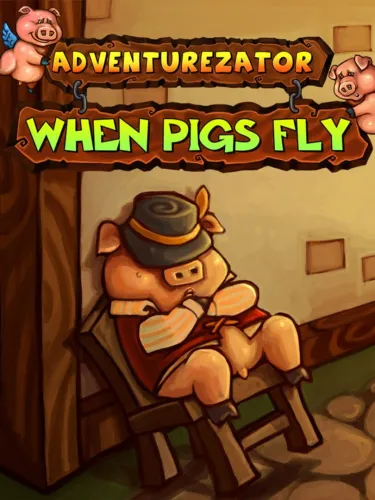 Portada de Adventurezator: When Pigs Fly
