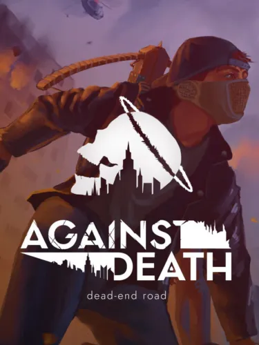 Portada de Against Death: Dead-end road
