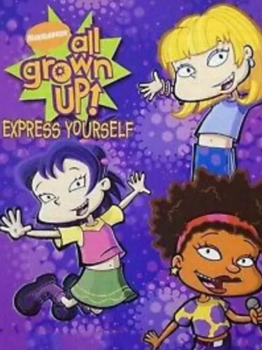 Portada de All Grown Up!: Express Yourself