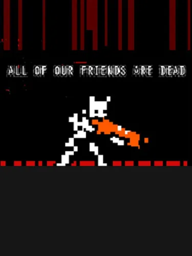 Portada de All of Our Friends Are Dead