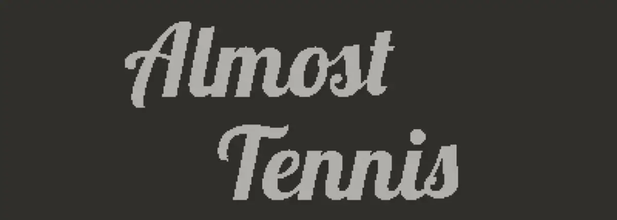 Almost Tennis