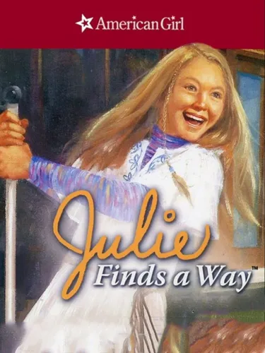 Portada de American Girl: Julie Finds a Way