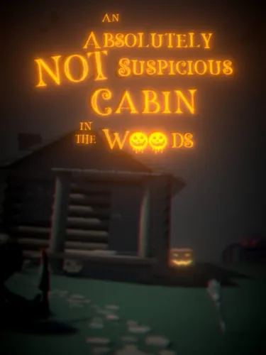 Portada de An Absolutely Not Suspicious Cabin in the Woods