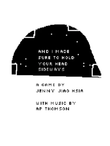 Portada de And I Made Sure to Hold Your Head Sideways