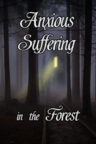 Portada de Anxious Suffering in the Forest
