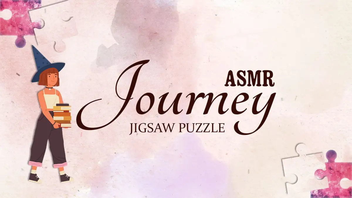 ASMR Journey: Jigsaw Puzzle