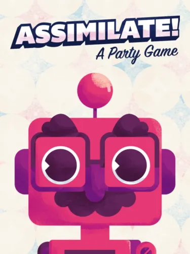 Portada de Assimilate! (A Party Game)