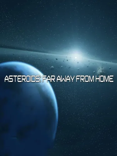 Portada de Asteroids: Far Away From Home