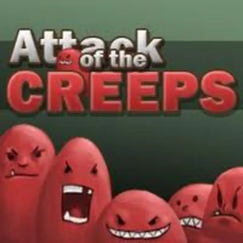 Attack of the Creeps
