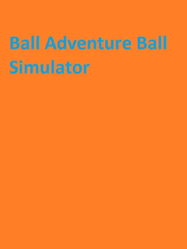 Portada de Ball Adventure Ball Simulator