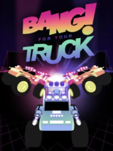 Portada de Bang For Your Truck