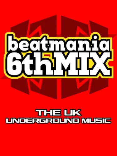 Portada de Beatmania 6thMix: The UK Underground Music