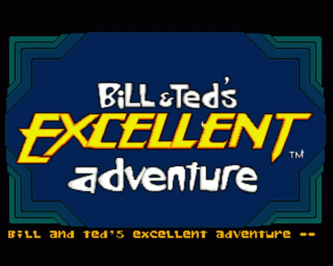 Bill & Ted’s Excellent Adventure