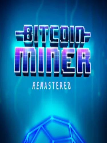 Portada de Bitcoin Miner: Remastered