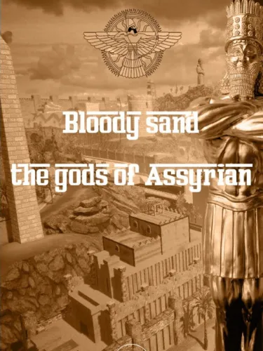 Portada de Bloody Sand: The Gods Of Assyria