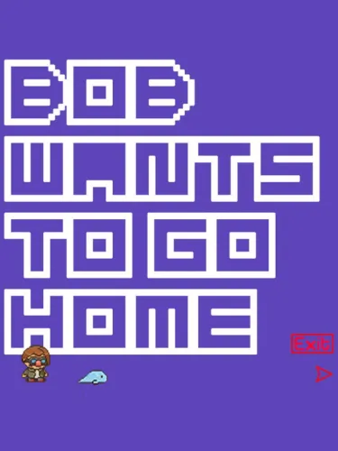 Portada de Bob Wants to Go Home