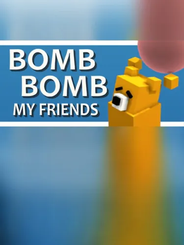 Portada de Bomb Bomb! My Friends