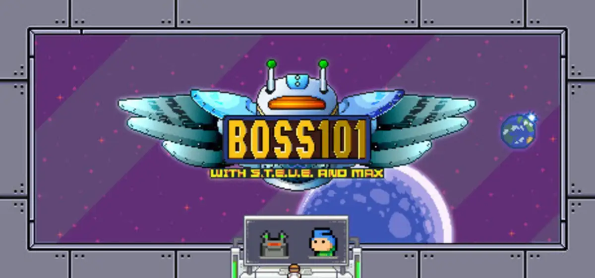 Boss 101 with S.T.E.V.E. and Max
