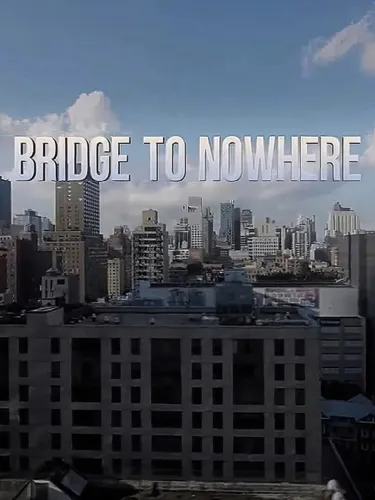 Portada de Bridge to Nowhere