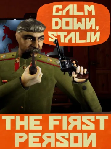 Portada de Calm Down, Stalin: The First Person