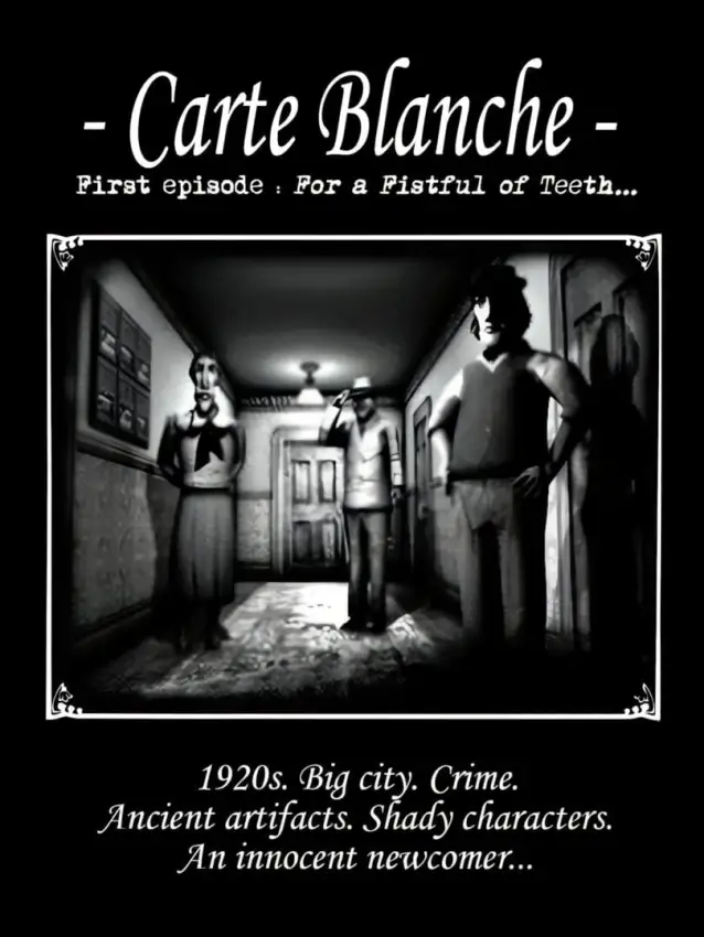 Carte Blanche: First Episode – For a Fistful of Teeth