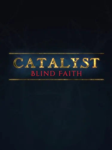 Portada de Catalyst: Blind Faith