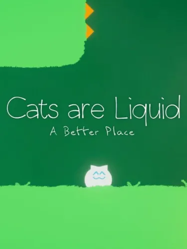 Portada de Cats are Liquid: A Better Place