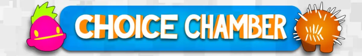 Choice Chamber