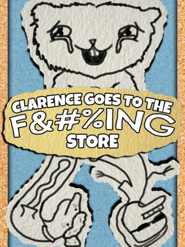 Portada de Clarence Goes to the F%ing Store