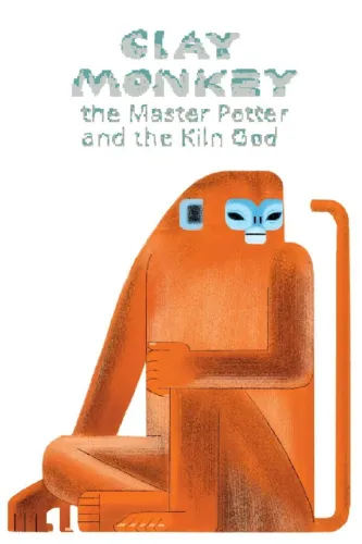 Portada de Clay Monkey: The Master Potter and The Kiln God