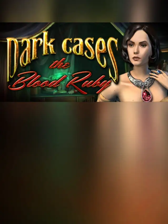 Dark Cases: The Blood Ruby