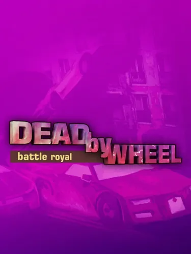 Portada de Dead by Wheel: Battle Royal