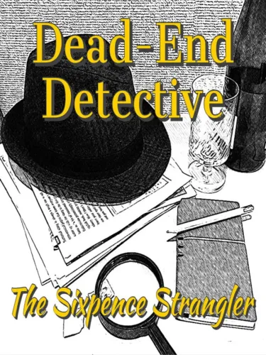 Portada de Dead-End Detective: The Sixpence Strangler