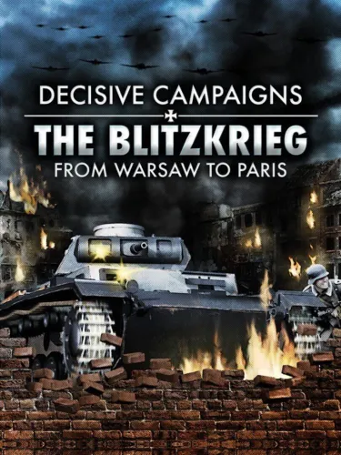 Portada de Decisive Campaigns: The Blitzkrieg from Warsaw to Paris