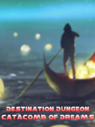 Portada de Destination Dungeons: Catacombs of Dreams