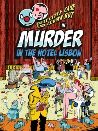 Portada de Detective Case and Clown Bot in: Murder in the Hotel Lisbon