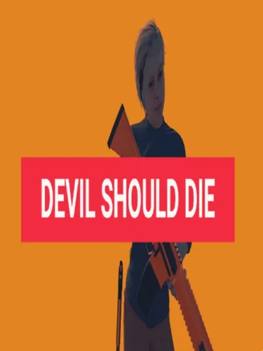 Portada de Devil Should Die
