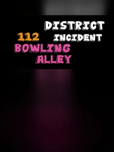 Portada de District 112 Incident: Bowling Alley