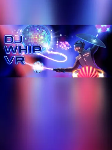 Portada de DJ Whip VR