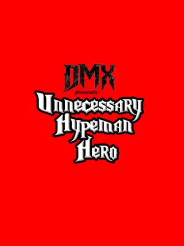 Portada de DMX Presents: Unnecessary Hypeman Hero