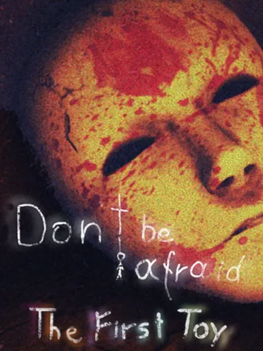 Portada de Don’t Be Afraid: The First Toy