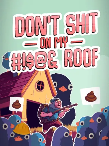 Portada de Don’t Shit on My #!$@& Roof